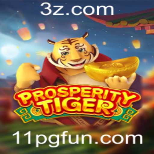 Descubra o Universo de ProsperityTiger: O Jogo que Une Estratégia, Inovação e Atualidade